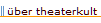 �ber theaterkult