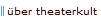 �ber theaterkult
